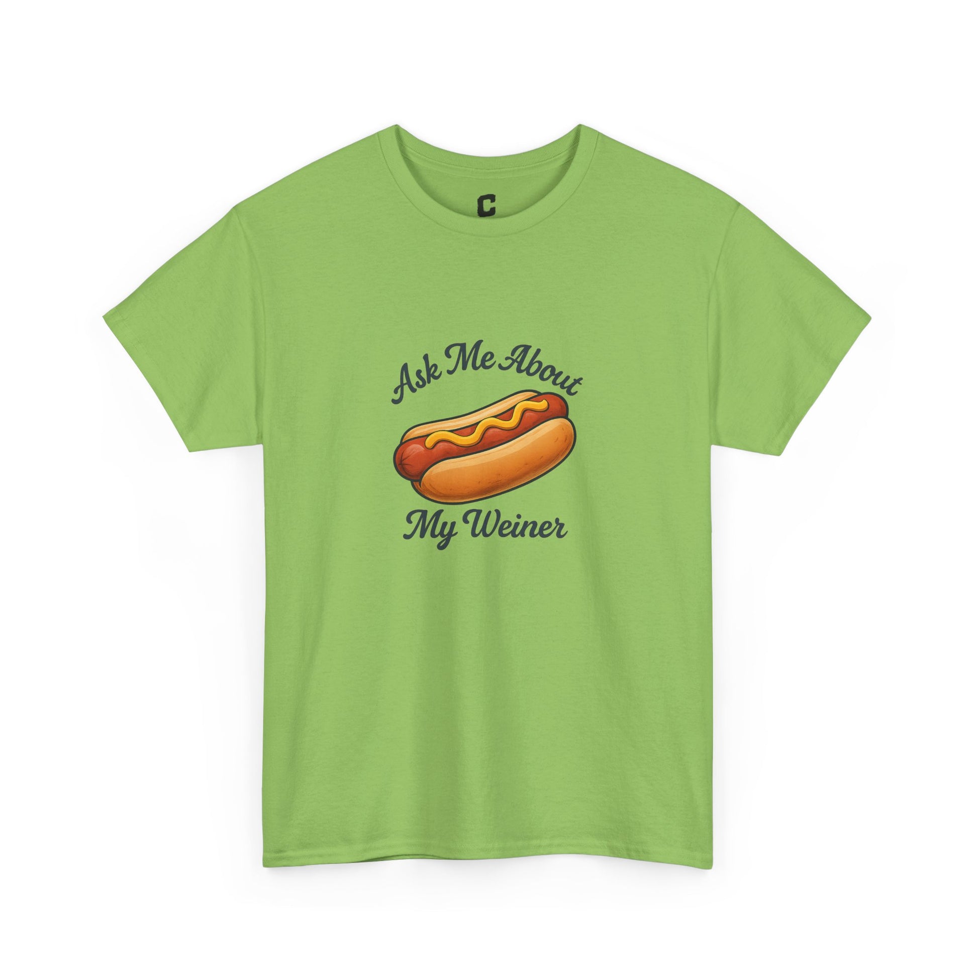 Ask Me About My Weiner Funny Hot Dog Design for Cookouts BBQs and Summer Holiday Shenanigans