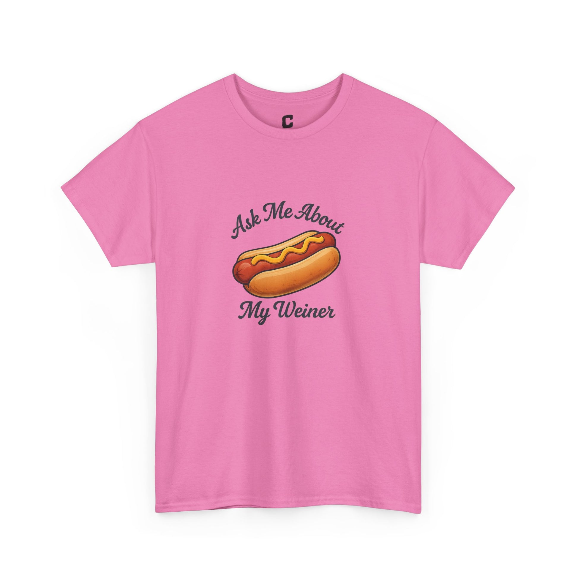 Ask Me About My Weiner Funny Hot Dog Design for Cookouts BBQs and Summer Holiday Shenanigans