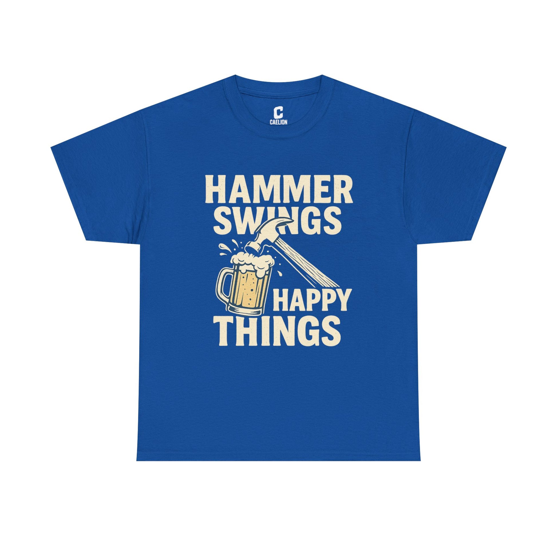 Hammer Swings Happy Things  Funny Beer and Tools Shirt for Carpenters, Framers, Roofers & Blue-Collar Legends