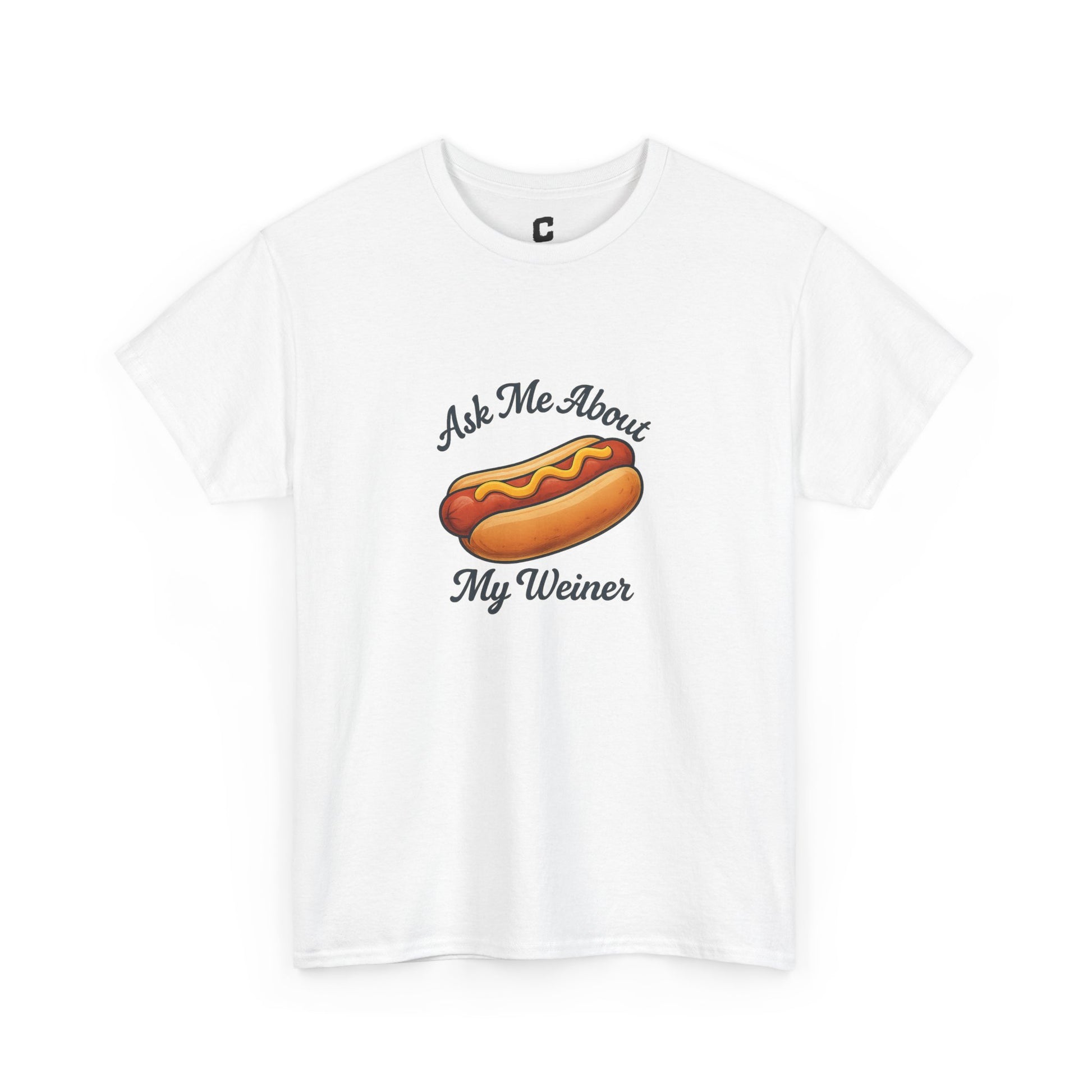 Ask Me About My Weiner Funny Hot Dog Design for Cookouts BBQs and Summer Holiday Shenanigans