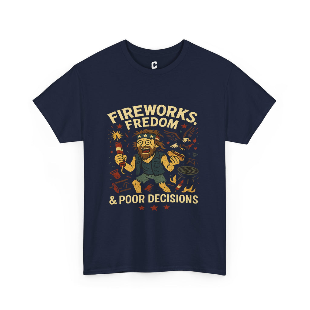 Fireworks Freedom and Poor Decisions Funny Fourth of July Design for Patriotic Party Mayhem and Backyard Chaos