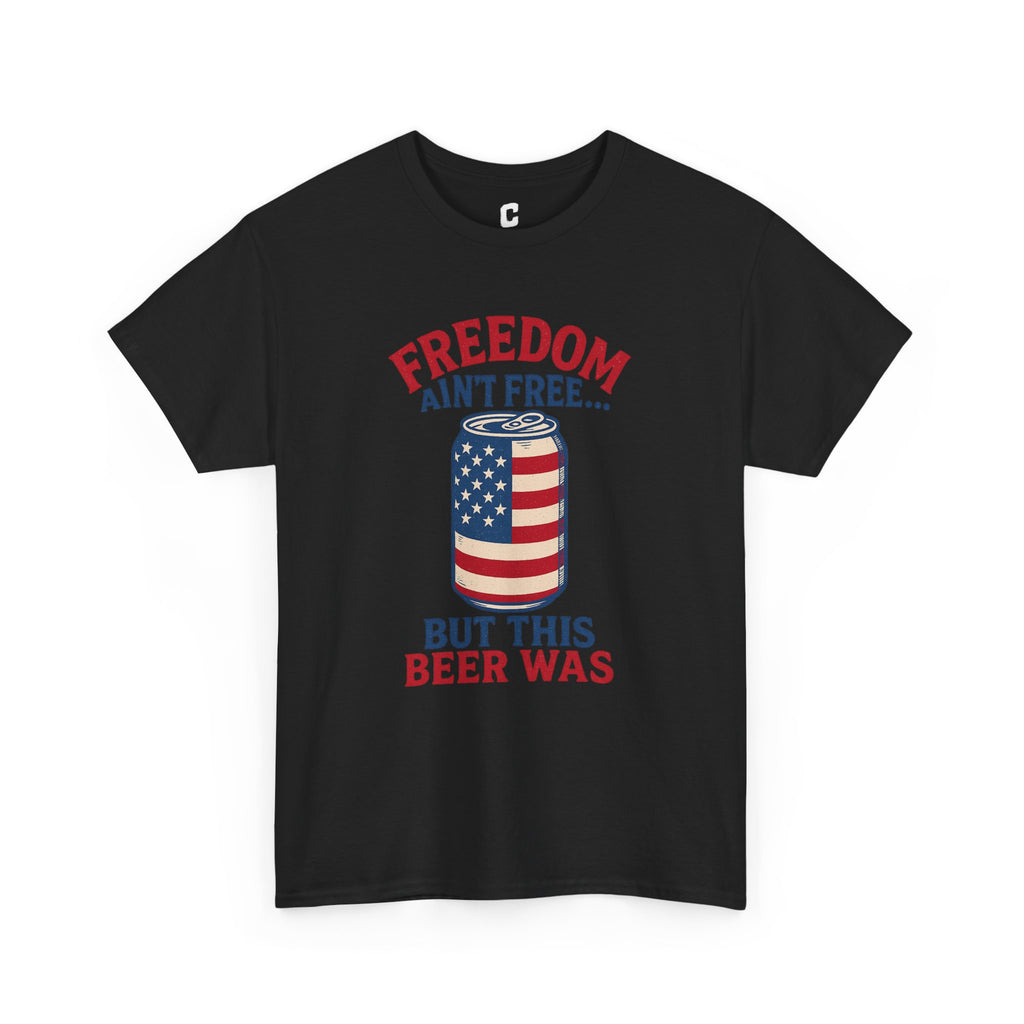 Freedom Aint Free But This Beer Was Funny Fourth of July Patriotic Party Design for Cookouts and Chill Vibes