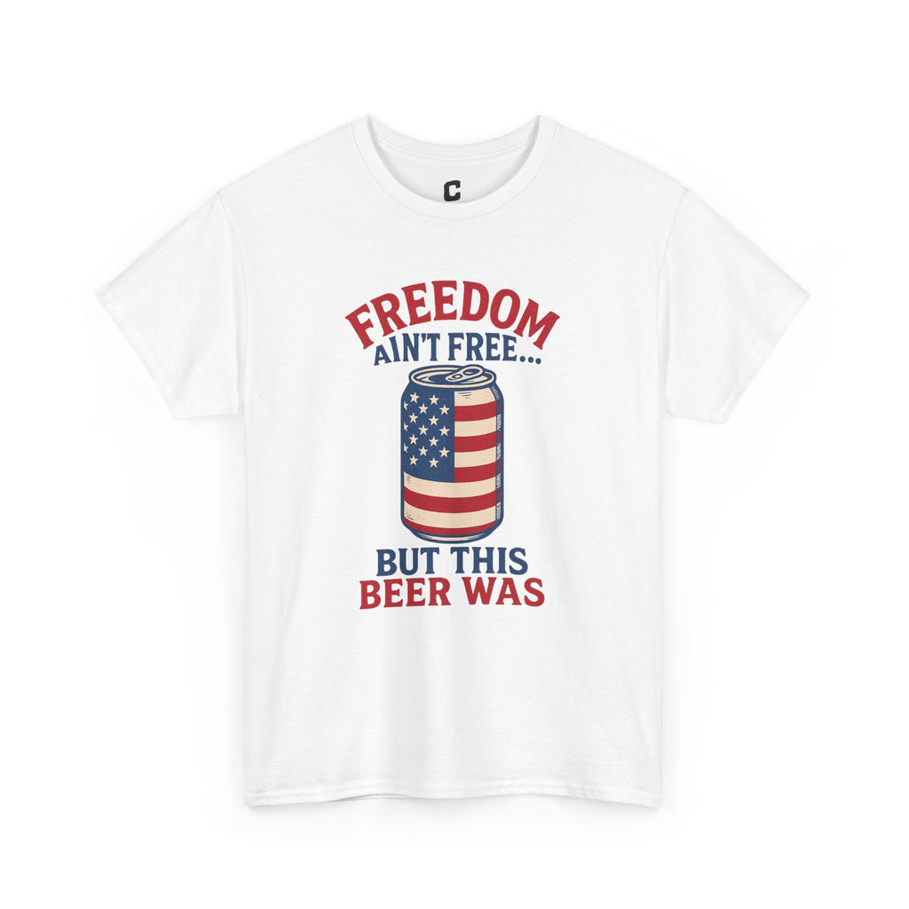 Freedom Aint Free But This Beer Was Funny Fourth of July Patriotic Party Design for Cookouts and Chill Vibes