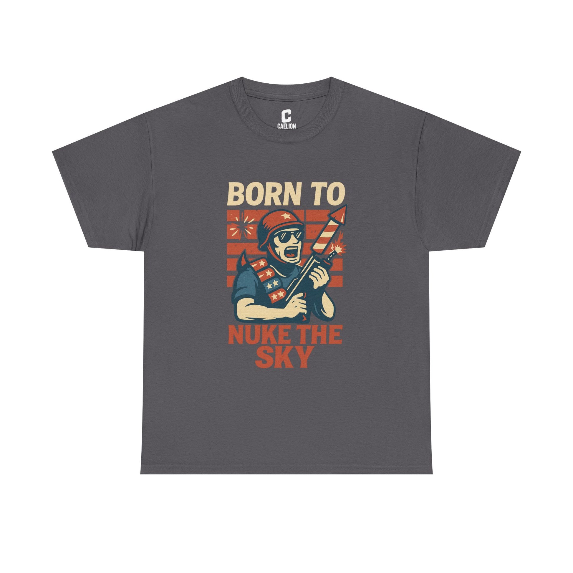 Born to Nuke the Sky Funny Firework Soldier Design for Fourth of July Explosive Freedom Vibes