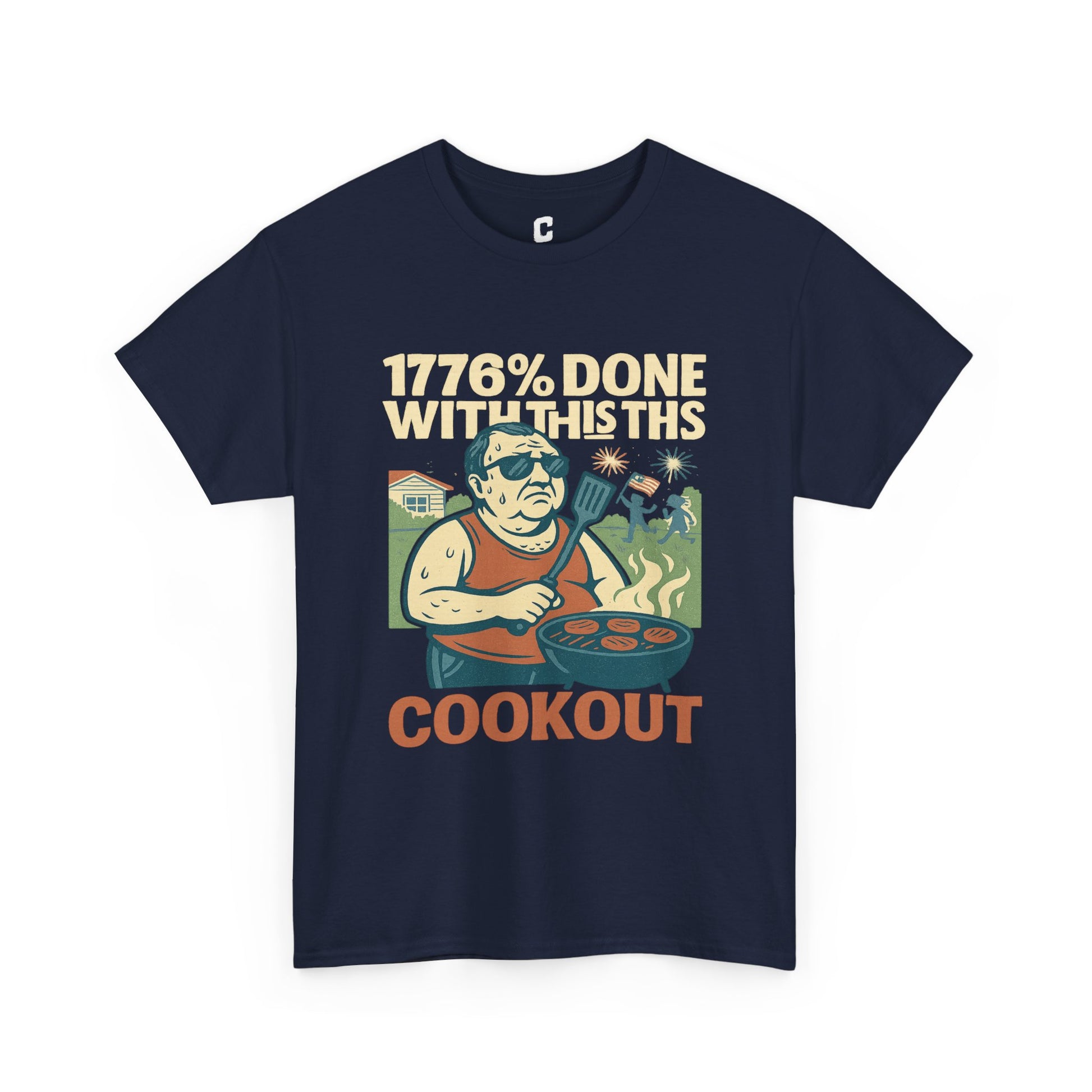 Copy of 1776 Percent Done With This Cookout Fourth of July BBQ Funny Retro Graphic