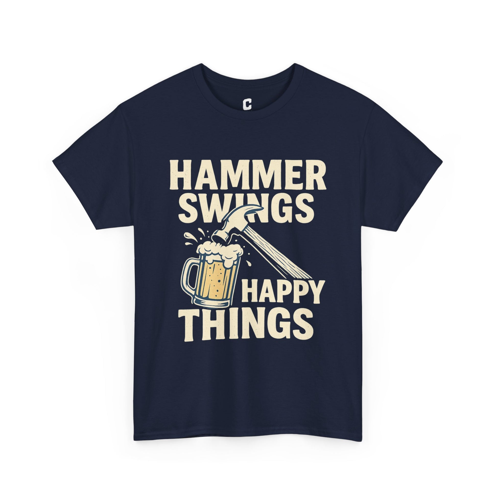 Hammer Swings Happy Things  Funny Beer and Tools Shirt for Carpenters, Framers, Roofers & Blue-Collar Legends
