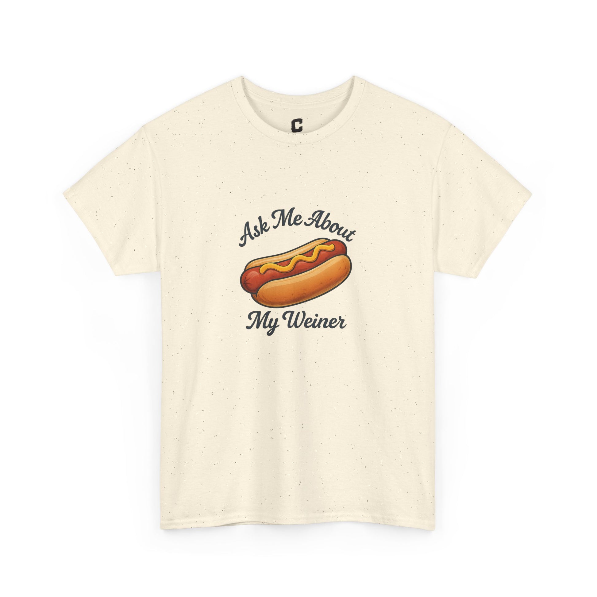 Ask Me About My Weiner Funny Hot Dog Design for Cookouts BBQs and Summer Holiday Shenanigans
