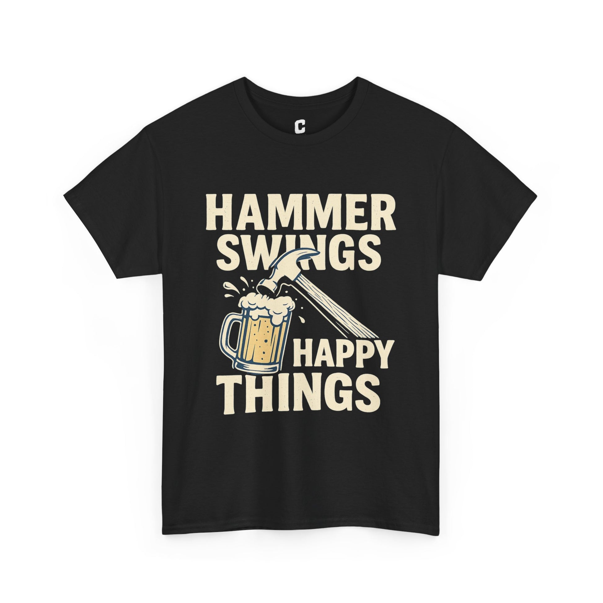 Hammer Swings Happy Things  Funny Beer and Tools Shirt for Carpenters, Framers, Roofers & Blue-Collar Legends