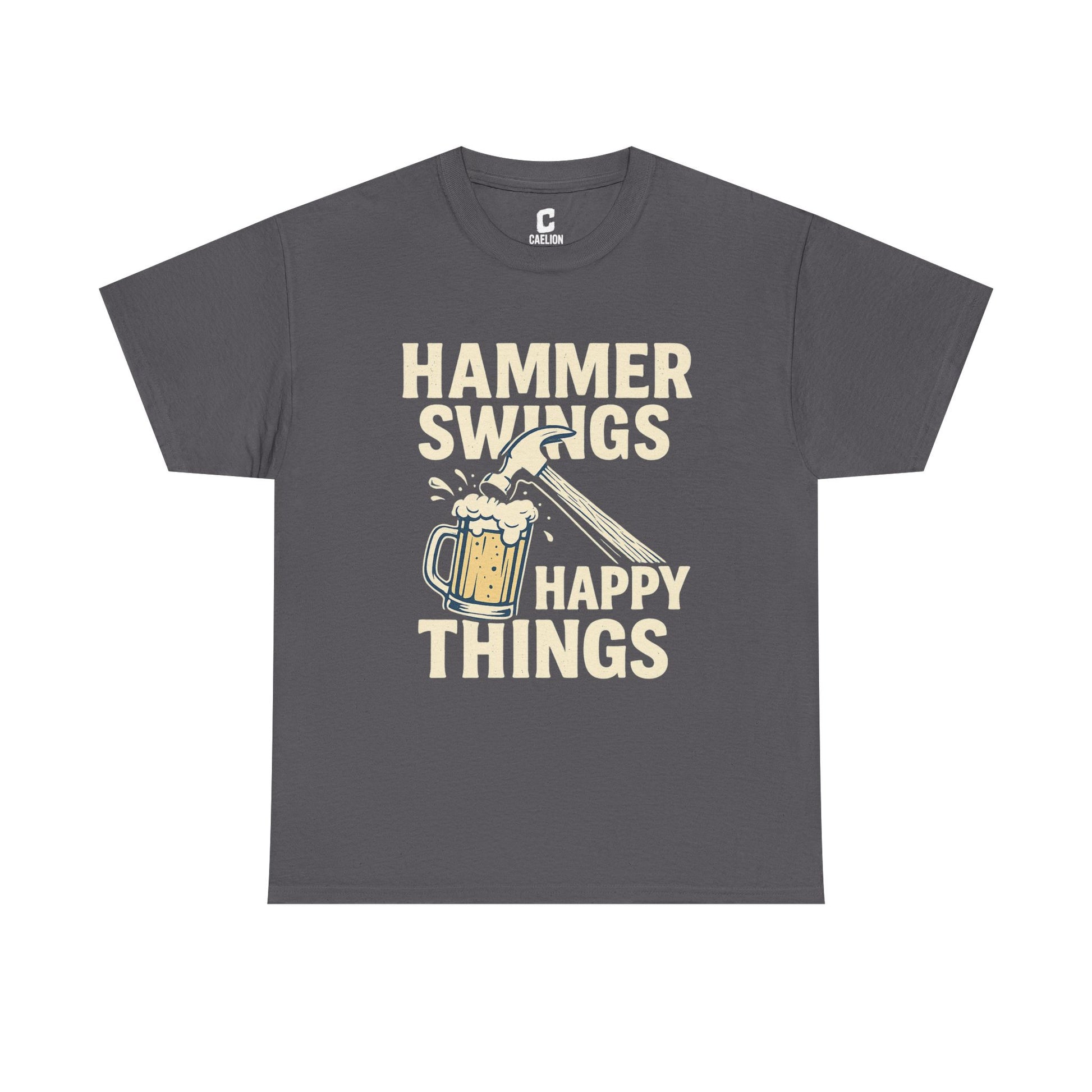 Hammer Swings Happy Things  Funny Beer and Tools Shirt for Carpenters, Framers, Roofers & Blue-Collar Legends