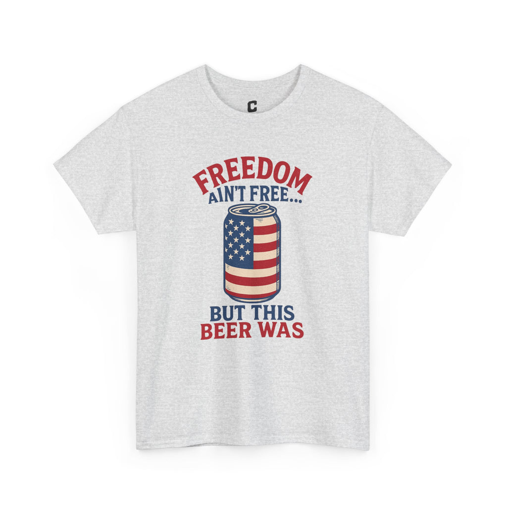 Freedom Aint Free But This Beer Was Funny Fourth of July Patriotic Party Design for Cookouts and Chill Vibes
