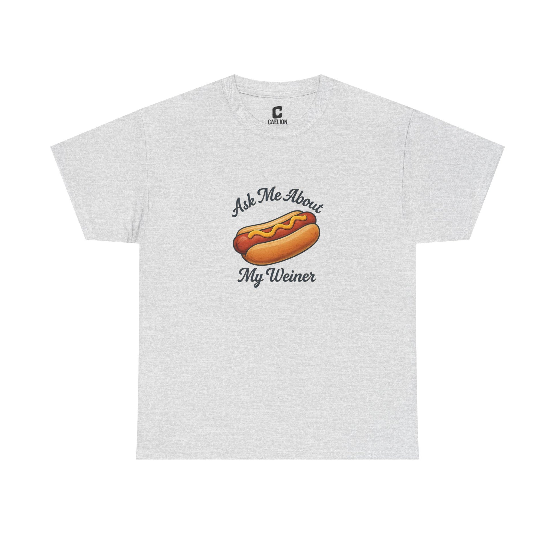 Ask Me About My Weiner Funny Hot Dog Design for Cookouts BBQs and Summer Holiday Shenanigans