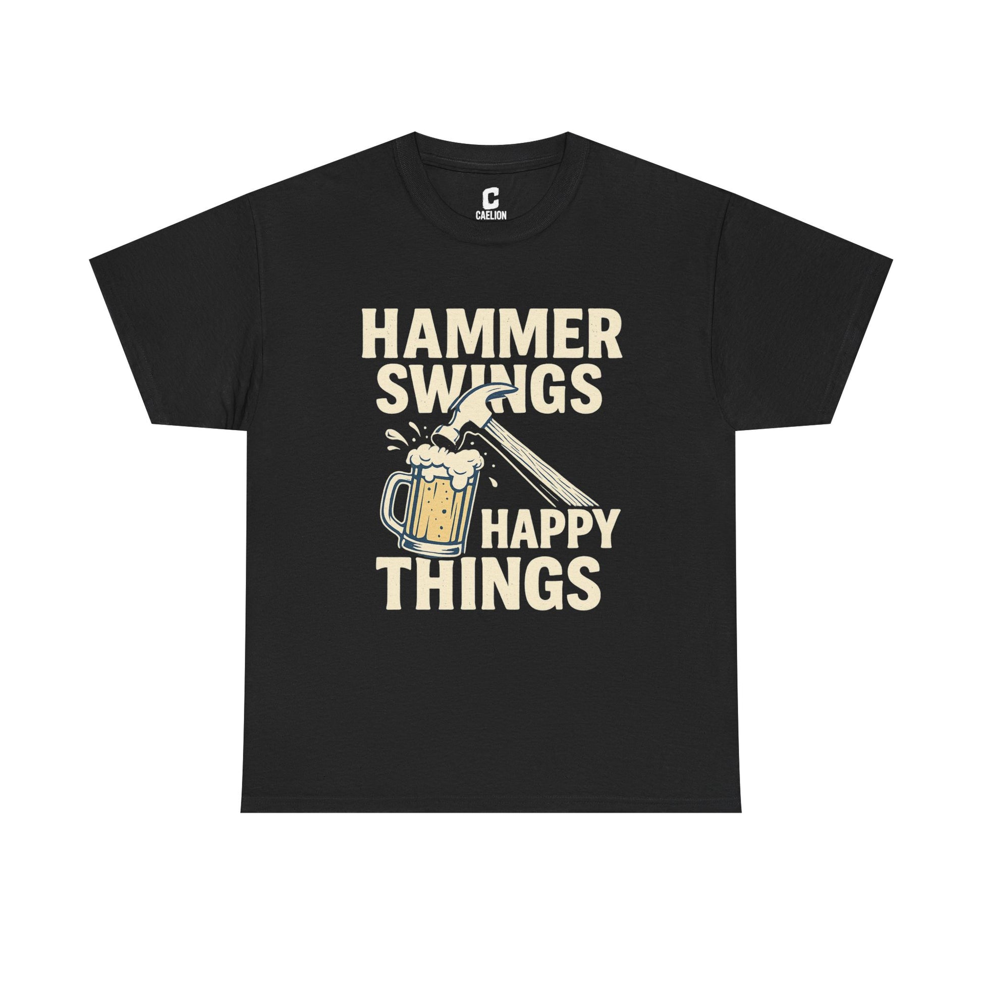 Hammer Swings Happy Things  Funny Beer and Tools Shirt for Carpenters, Framers, Roofers & Blue-Collar Legends