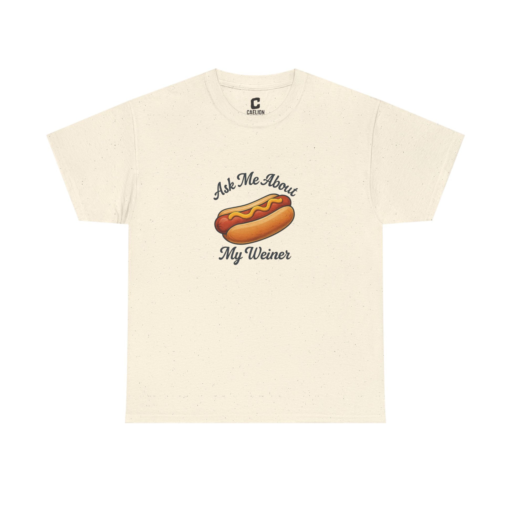 Ask Me About My Weiner Funny Hot Dog Design for Cookouts BBQs and Summer Holiday Shenanigans
