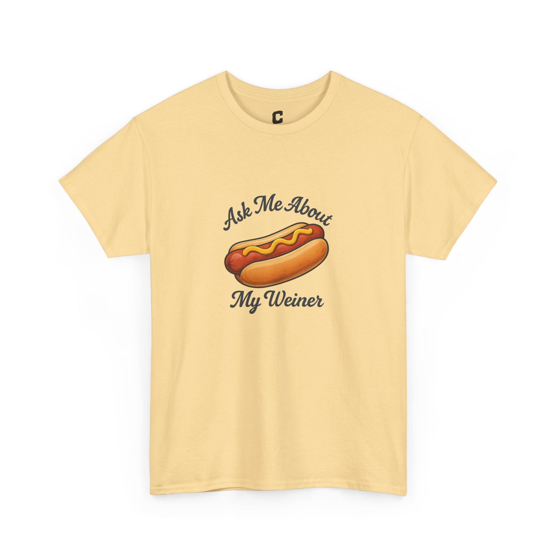 Ask Me About My Weiner Funny Hot Dog Design for Cookouts BBQs and Summer Holiday Shenanigans