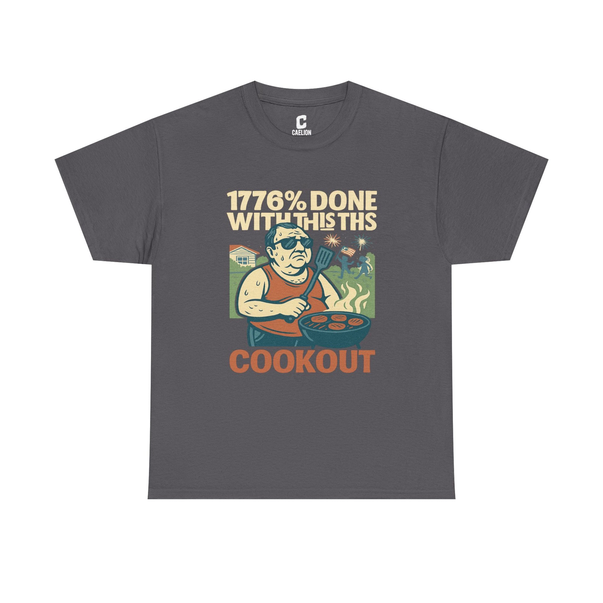 Copy of 1776 Percent Done With This Cookout Fourth of July BBQ Funny Retro Graphic