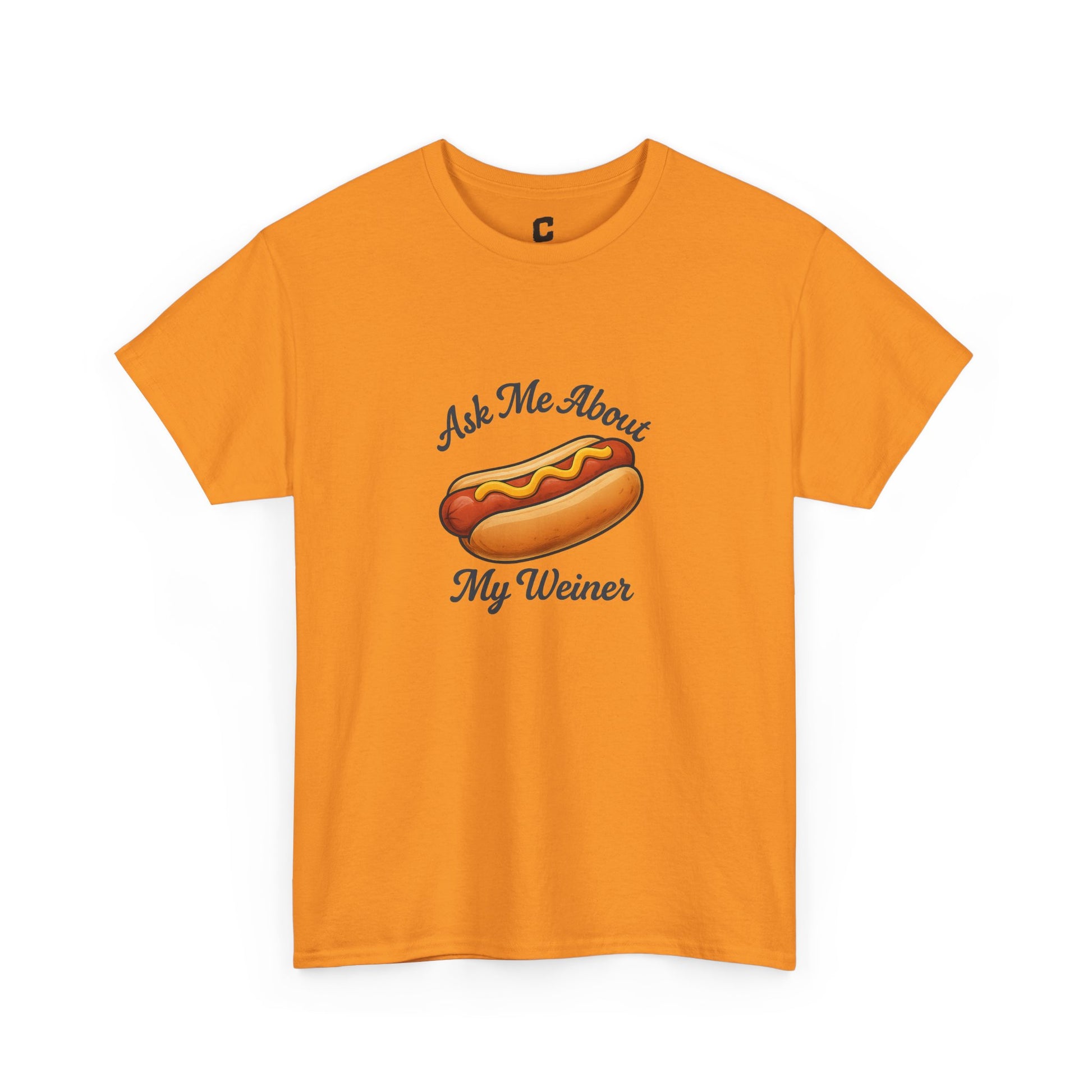 Ask Me About My Weiner Funny Hot Dog Design for Cookouts BBQs and Summer Holiday Shenanigans