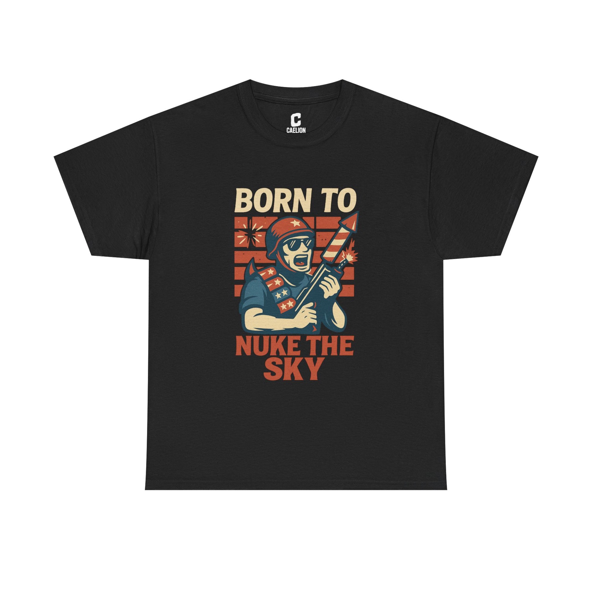 Born to Nuke the Sky Funny Firework Soldier Design for Fourth of July Explosive Freedom Vibes