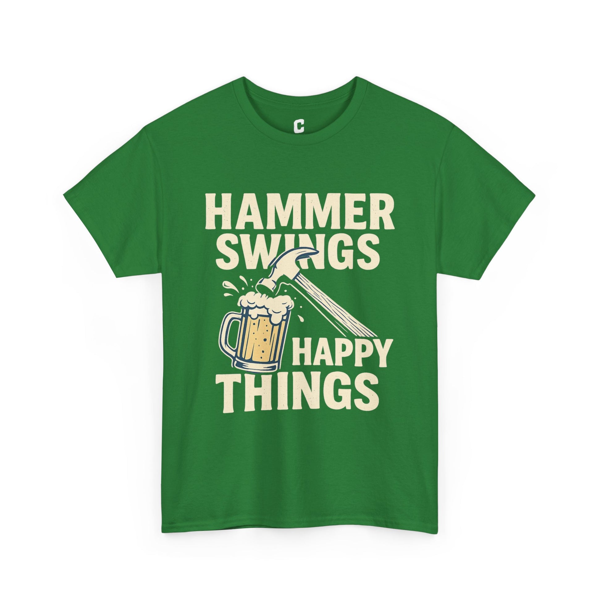Hammer Swings Happy Things  Funny Beer and Tools Shirt for Carpenters, Framers, Roofers & Blue-Collar Legends